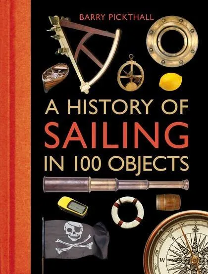 A History of Sailing in 100 Objects